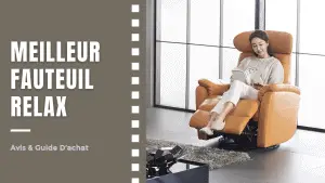 Meilleur Fauteuil Relax