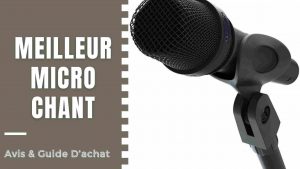 Meilleur Micro Chant