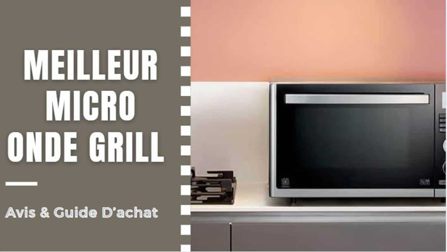 Meilleur Micro Onde Grill