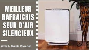 Meilleur Rafraichisseur D'air Silencieux